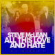 Steve McLean - All this love and hate
